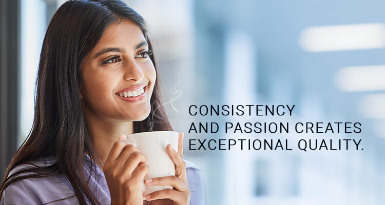 Consistency and passion creates exceptional quality