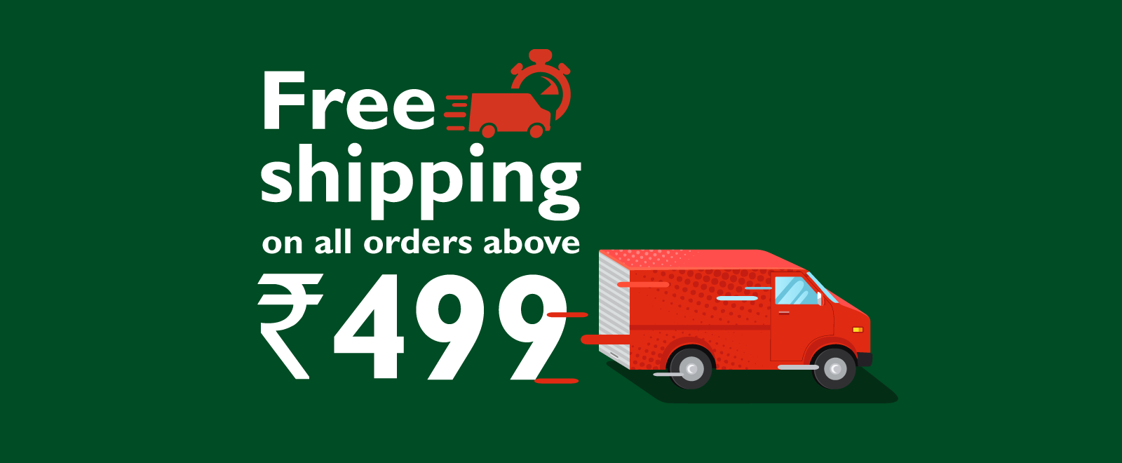 Free Shipping on all orders above ₹499